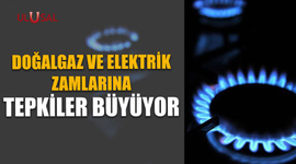 Doğalgaz ve elektrik zamlarına tepkiler büyüyor